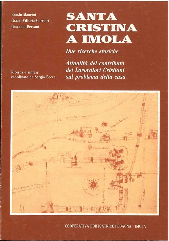 Santa Cristina a Imola. Due ricerche storiche. Attualità del contributo …