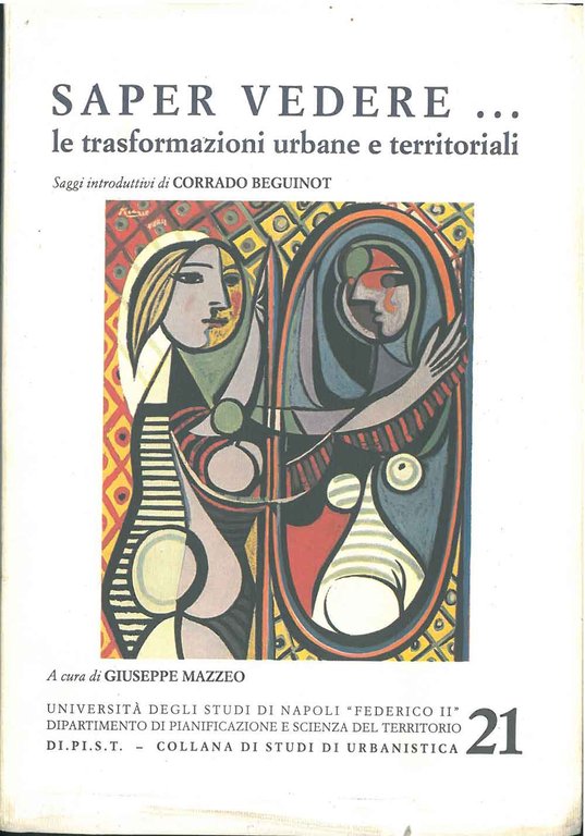 Saper vedere. le trasformazioni urbane e territoriali