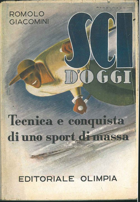 Sci d'oggi. Tecnica e conquista di uno sport di massa