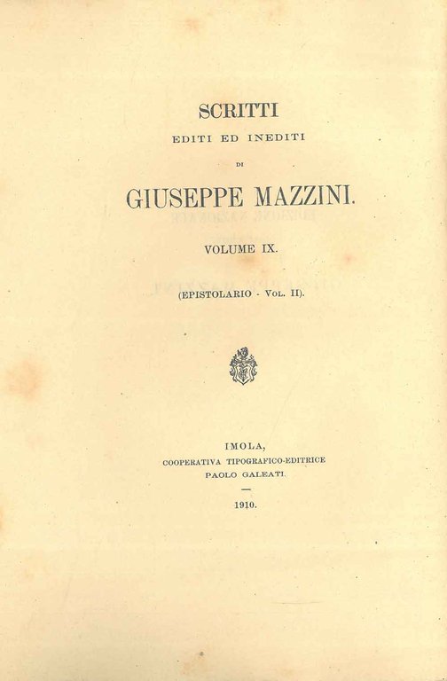 Scritti editi ed inediti di Giuseppe Mazzini. Volume IX: epistolario, …