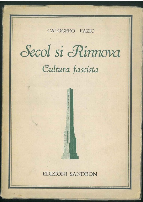 Secol si rinnova. Cultura fascista