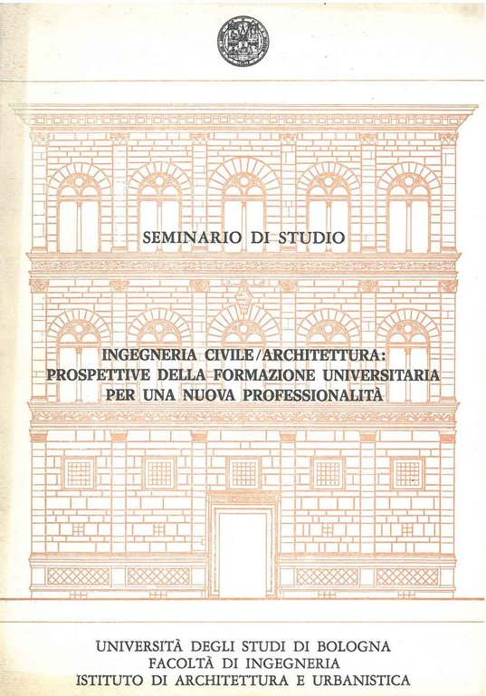 Seminario di studio. Ingegneria civile/architettura: prospettive della formazione universitaria per …