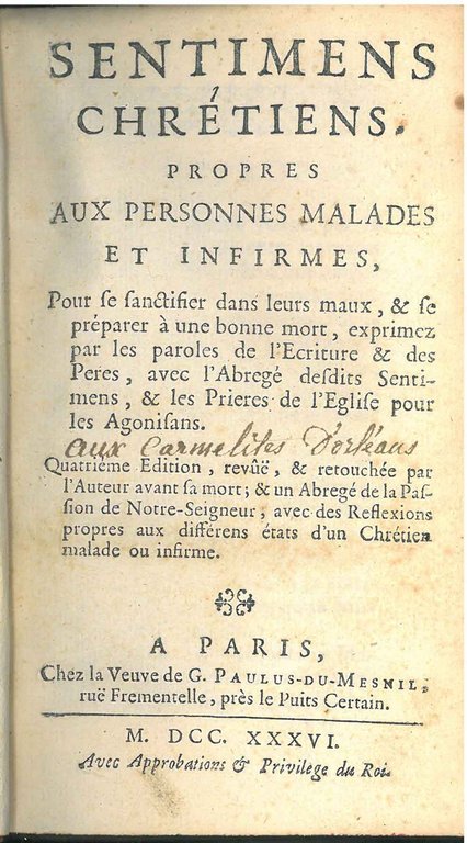 Sentimens Chrétiens propres aux personnes malades et infirmes, pour se …