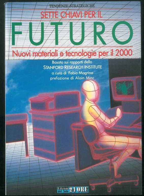 Sette chiavi per il futuro. Nuovi materiali e tecnologie per …