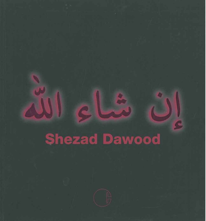 Shezad Dawood. Viaggio al termine della notte. Catalogo mostra: Milano, …