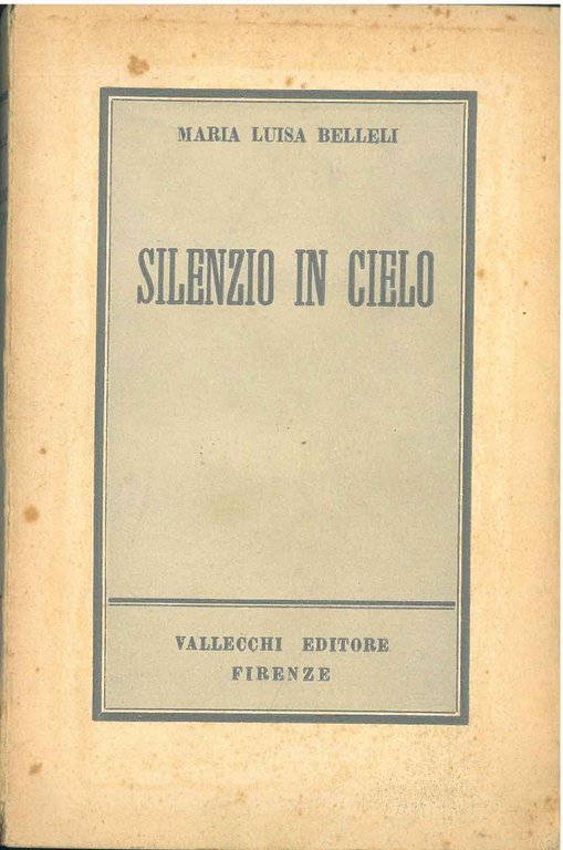 Silenzio in cielo. (1930-1945)