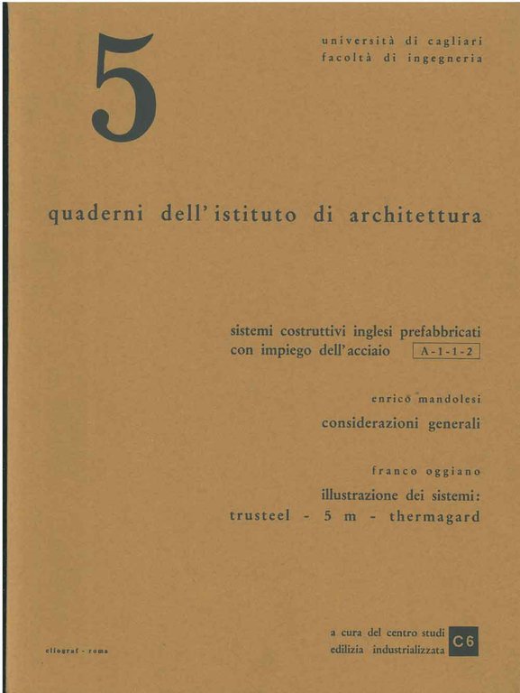 Sistemi costruttivi inglesi prefabbricati con impiego dell'acciaio. n. 5 dei …