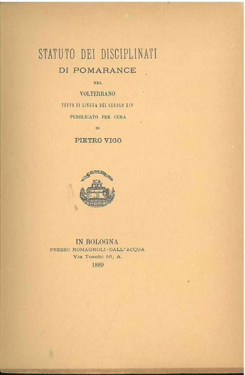 Statuto dei disciplinati di Pomarance nel volterrano. Testo di lingua …
