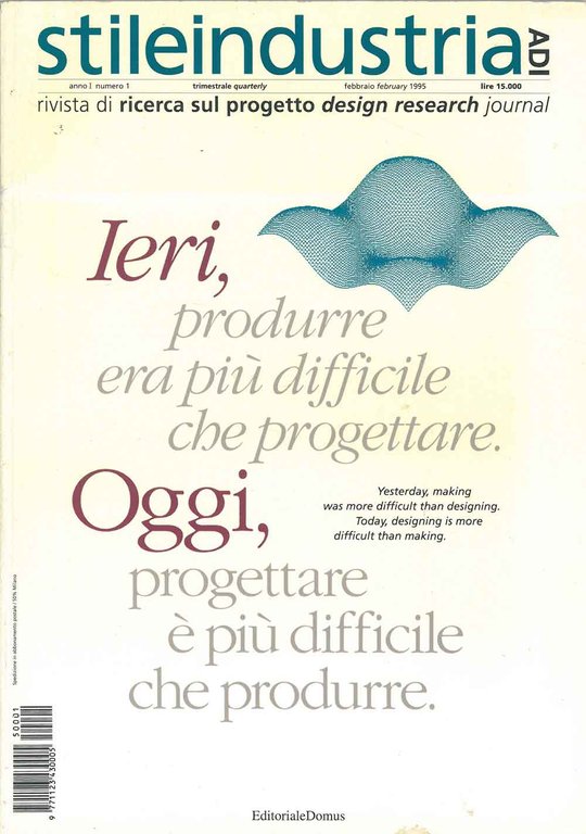 Stileindustria. Anno I, n. 1, trimestrale, febbraio 1995. Ieri, produrre …