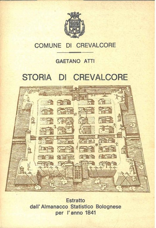 Storia di Crevalcore. Estratto dall'Almanacco Statistico Bolognese per l'anno 1841