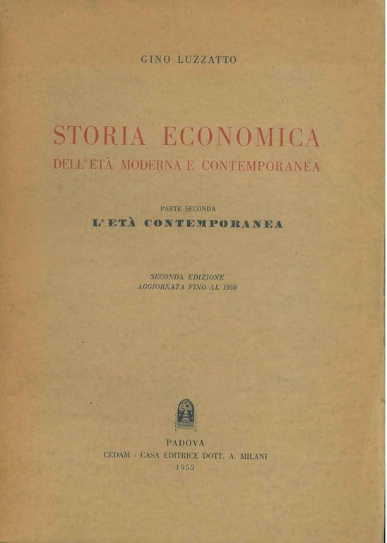 Storia economica dell'età moderna e contemporanea. Parte seconda: L'età contemporanea. …