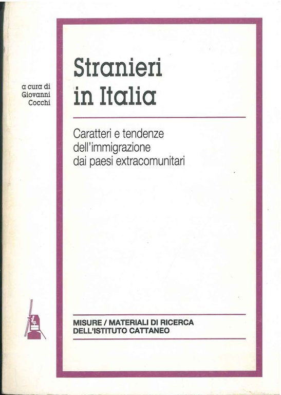 Stranieri in Italia. Caratteri e tendenze dell'immigrazione dai paesi extracomunitari