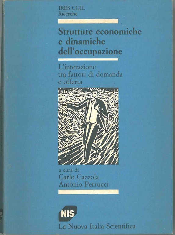Strutture economiche e dinamiche dell'occupazione. L'interazione tra fattori di domanda …