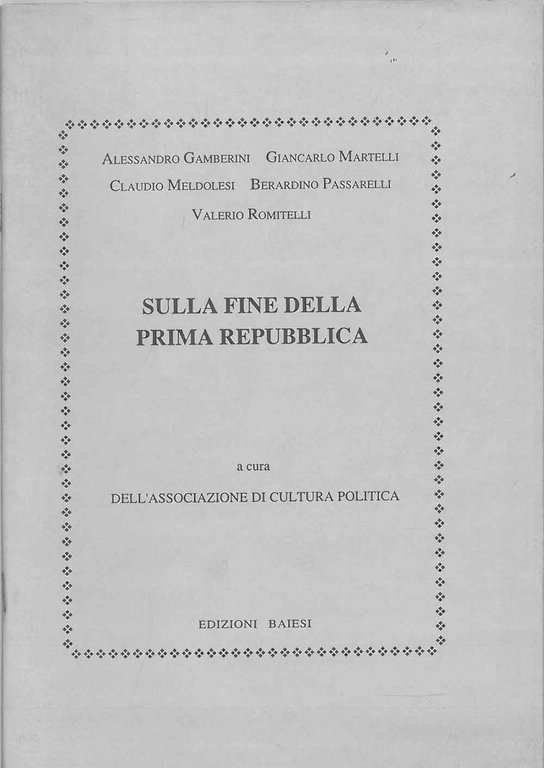 Sulla fine della Prima Repubblica A cura dell'Associazione di Cultura …