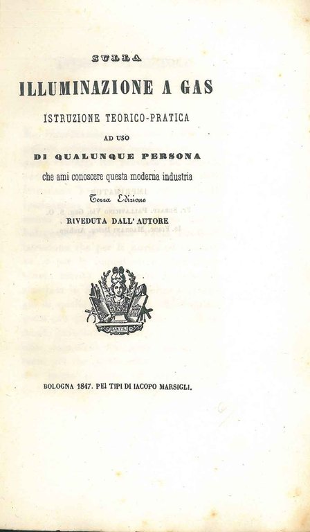 Sulla illuminazione a gas. Istruzione teorico pratica ad uso di …