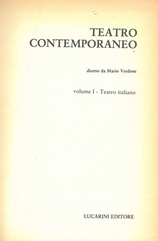 Teatro contemporaneo. Vol. 1 : Teatro italiano; vol. 2 . …
