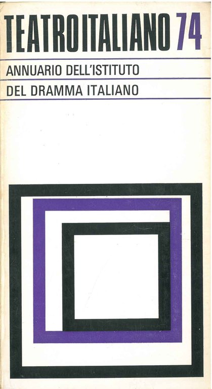 Teatro italiano '74. Annuario dell'Istituto del dramma italiano