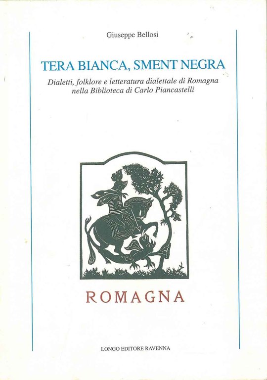 Tera bianca, sment negra. Dialetti, folklore e letteratura dialettale di …