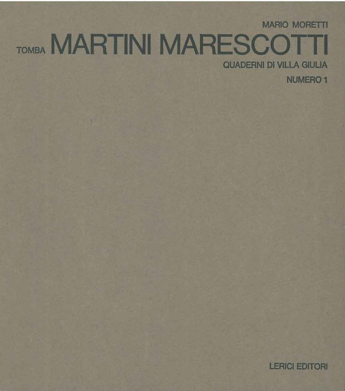 Tomba Martini Marescotti. Quaderni di Villa Giulia, Numero 1