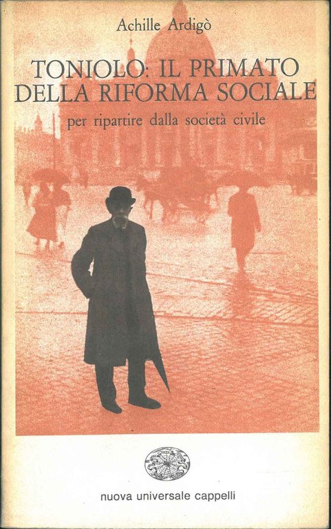 Toniolo: il primato della riforma sociale, per ripartire dalla società …