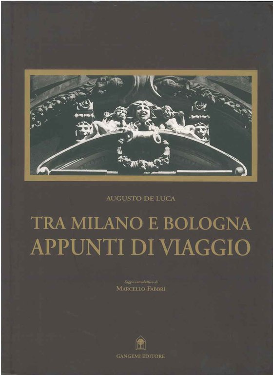 Tra Milano e Bologna. Appunti di viaggio Introduzione di M. …