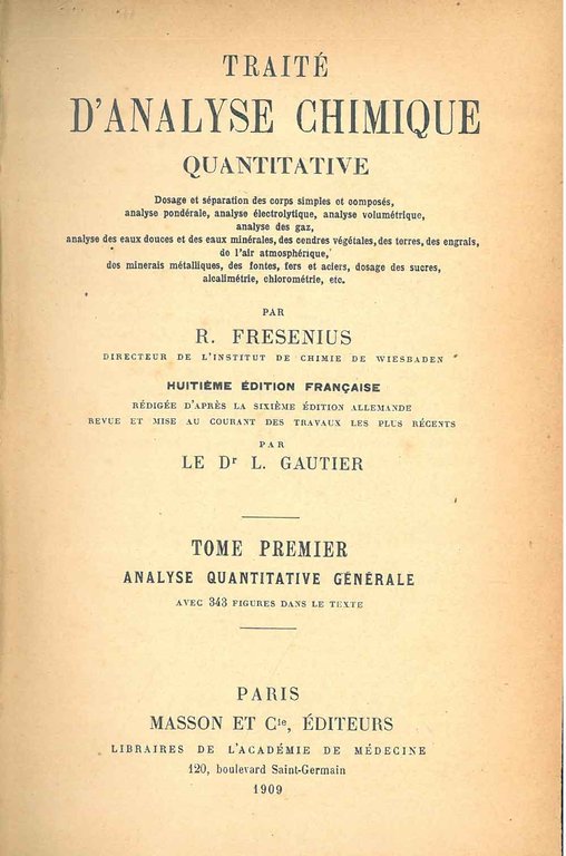 Traité d'analyse chimique quantitative. Huitième édition française. Tome premier: Analyse …