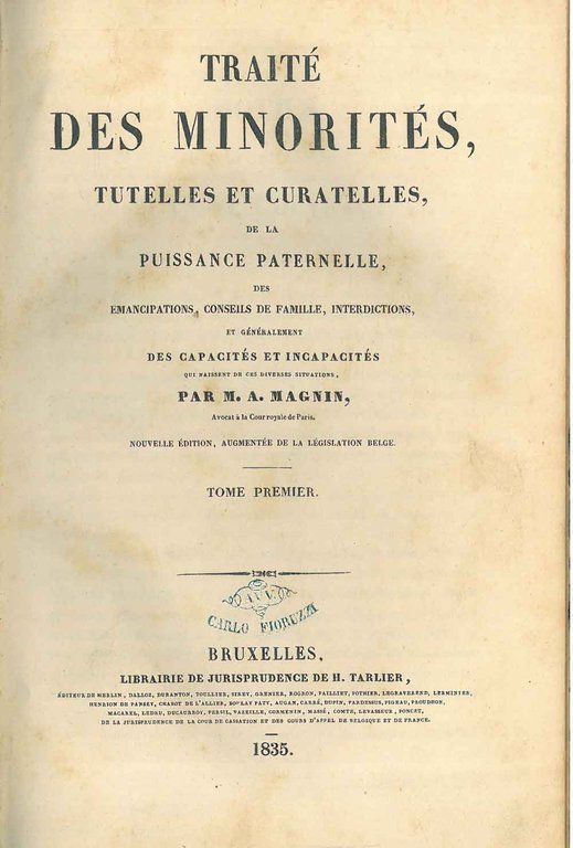 Traité des minorités, tutelles et curatelles de la puissance paternelle …