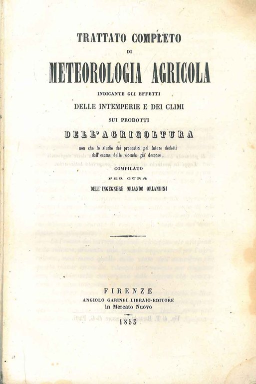 Trattato completo di meteorologia agricola indicante gli effetti delle intemperie …