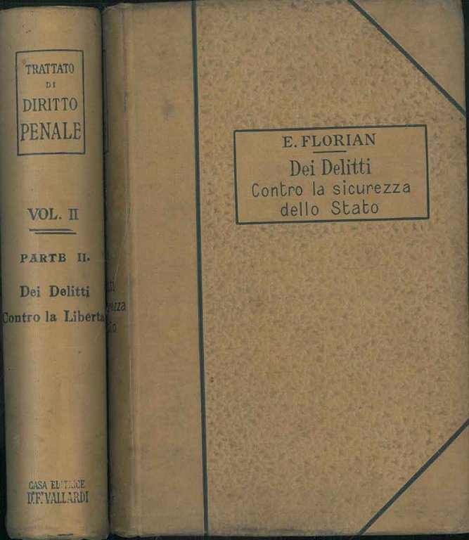 Trattato di diritto penale. Volume secondo. Parte I: Delitti contro …