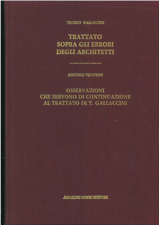Trattato sopra gli errori degli architetti. Osservazioni che servono di …