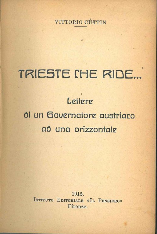 Trieste che ride. Lettere di un Governatore austriaco ad una …