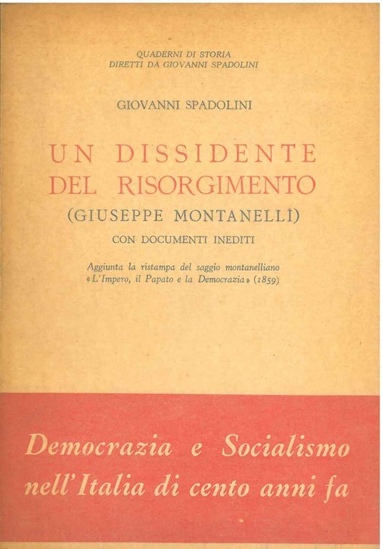 Un dissidente del risorgimento (Giuseppe Montanelli) con documenti inediti. Aggiunta …