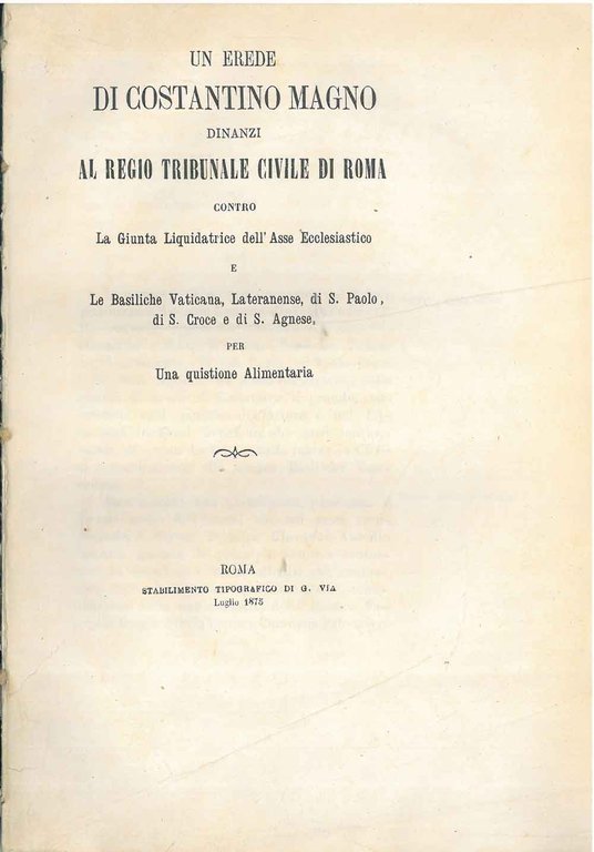 Un erede di Costantino Magno dinanzi al regio tribunale civile …