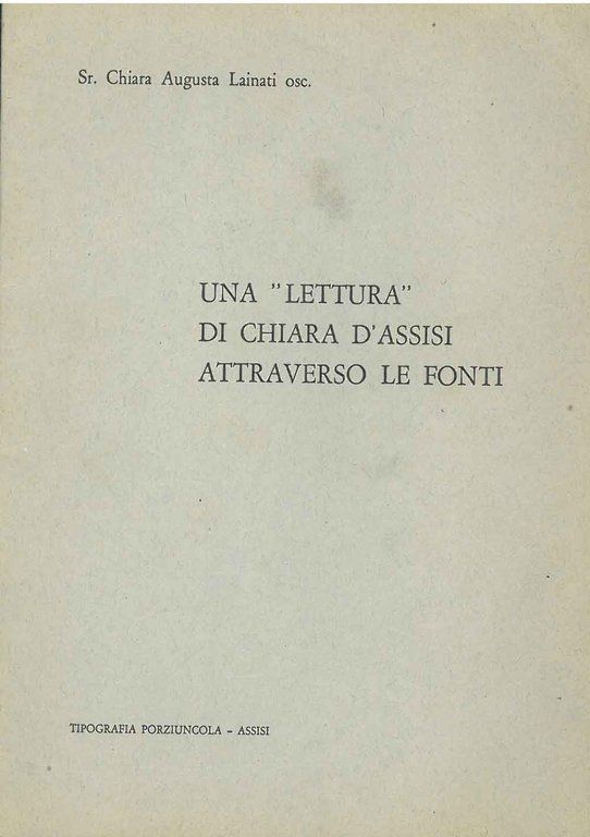 Una "lettura" di Chiara d'Assisi attraverso le fonti