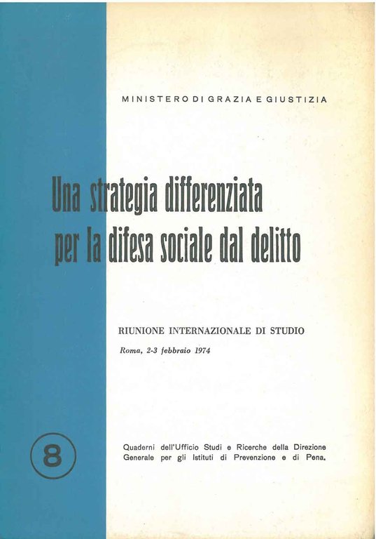 Una strategia differenziata per la difesa sociale dal delitto. Riunione …