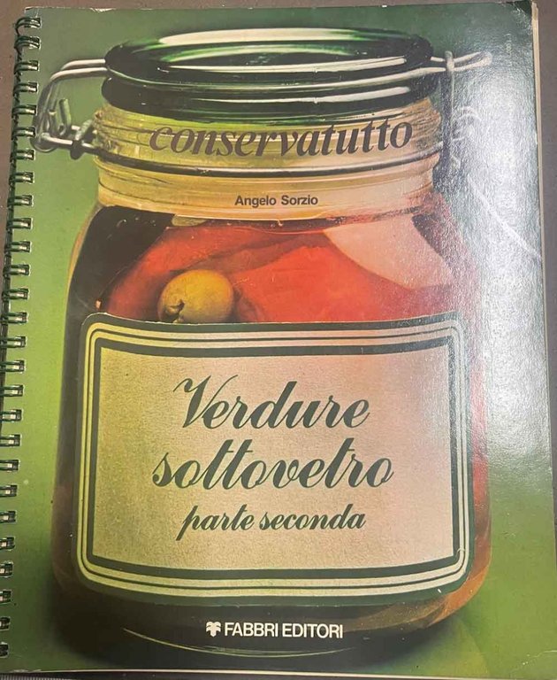 Verdure sottovetro. Parte seconda.