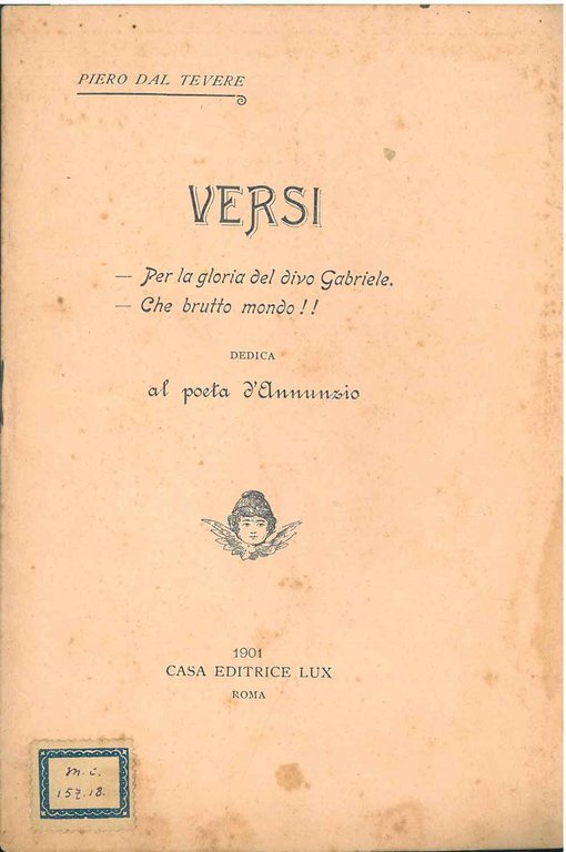 Versi. Per la gloria del Divo Gabriele. Che brutto mondo! …