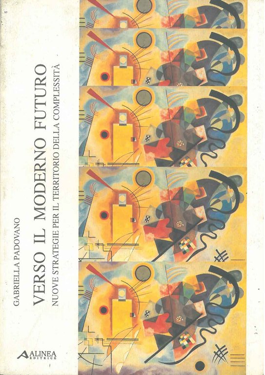 Verso il moderno futuro. Nuove strategie per il territorio della …