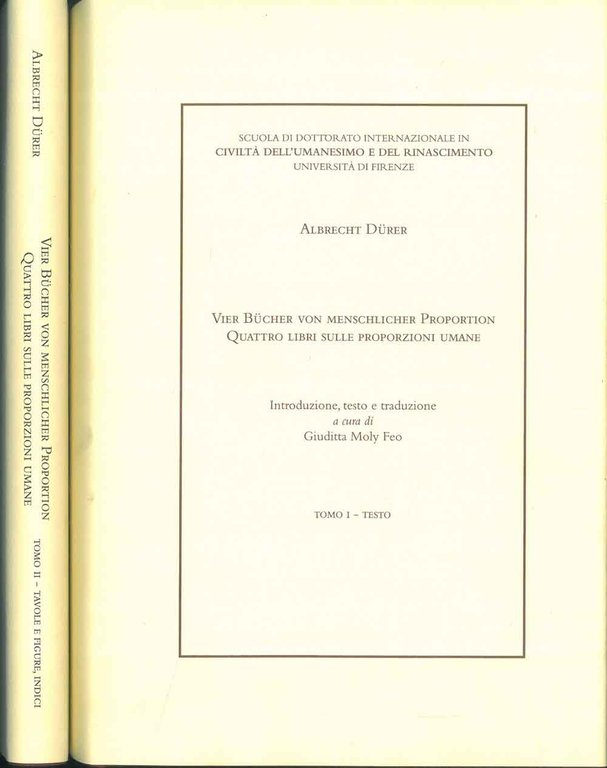 Vier Bucher von Menschlicher Proportion. Quattro libri sulle proporzioni umane. …