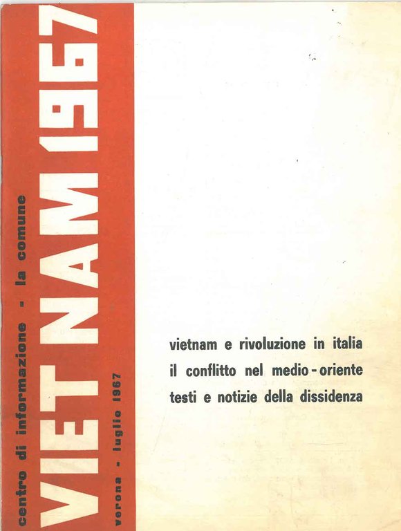 Vietnam e rivoluzione in Italia. Il conflitto nel medio-oriente. Testi …
