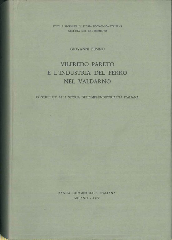 Vilfredo Pareto e l'industria del ferro nel Valdarno. Contributo alla …