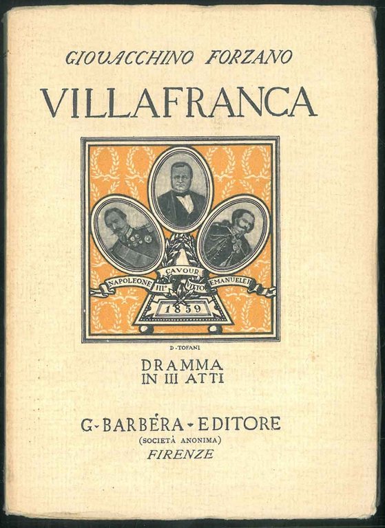 Villafranca. Dramma in tre atti e nove quadri. Seconda edizione
