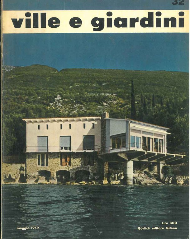 Ville giardini. Rivista mensile. N. 32, maggio 1959 Direttore: M. …