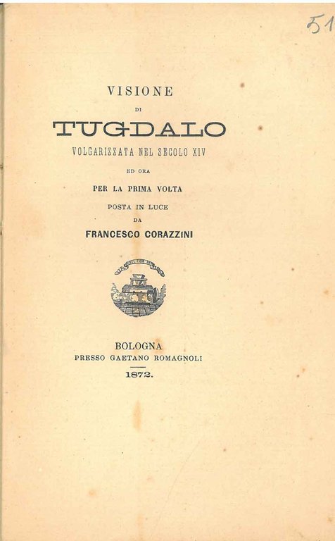 Visione di Tugdalo volgarizzata nel secolo XIV ed ora per …
