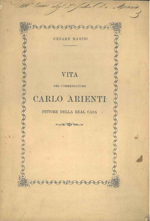 Vita del commendatore Carlo Arienti pittore della Real Casa