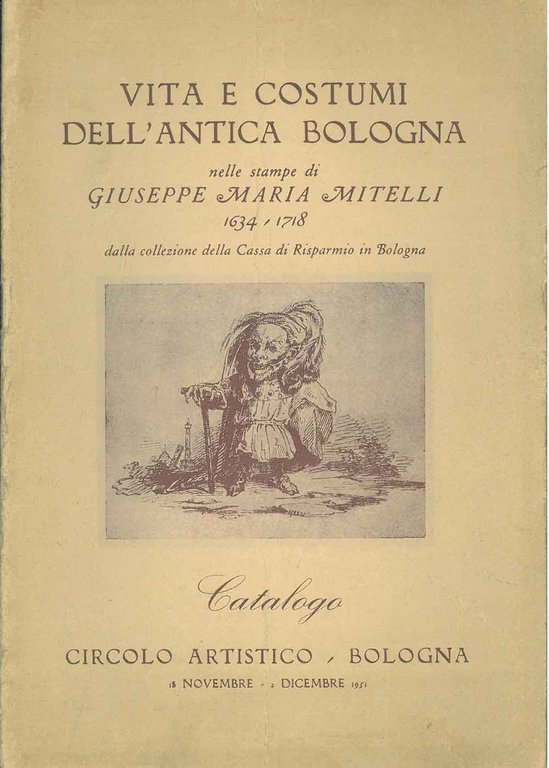 Vita e costumi dell'antica Bologna nelle stampe di Giuseppe Maria …