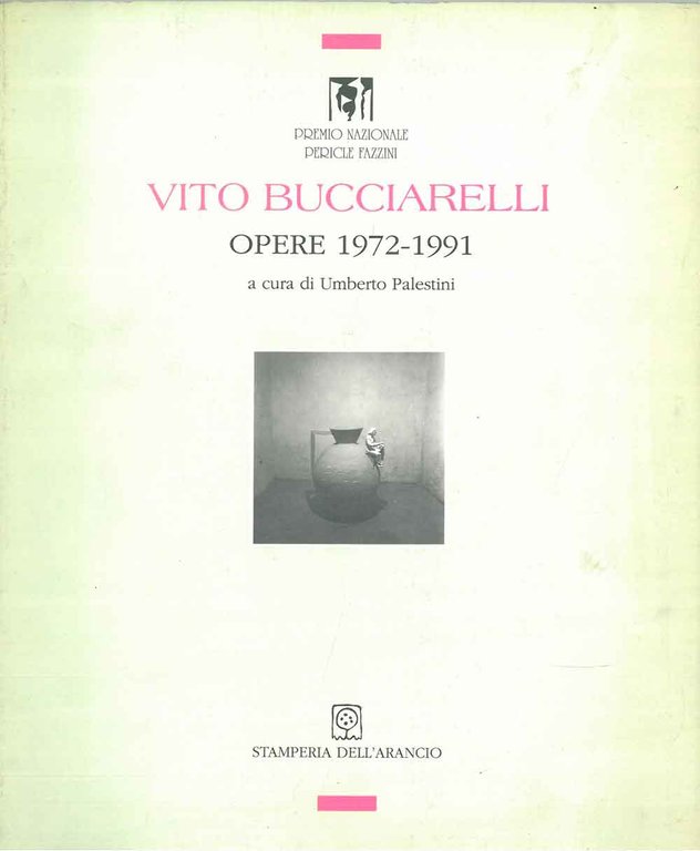 Vito Bucciarelli. Opere 1972-1991