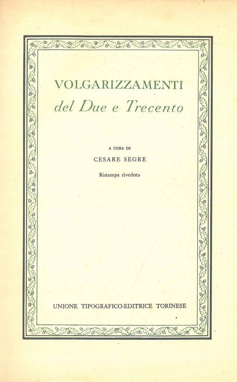 Volgarizzamenti del Due e Trecento. Ristampa riveduta