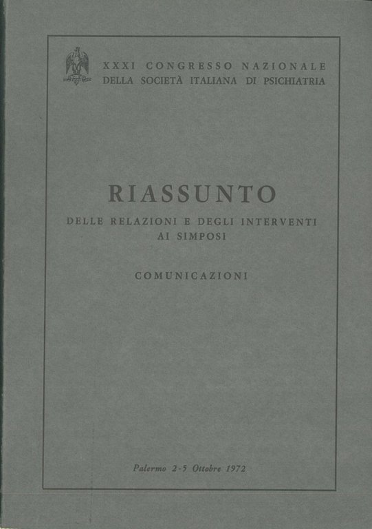 XXXI congresso della Società Italiana di Psichiatria. Riassunto delle relazioni …