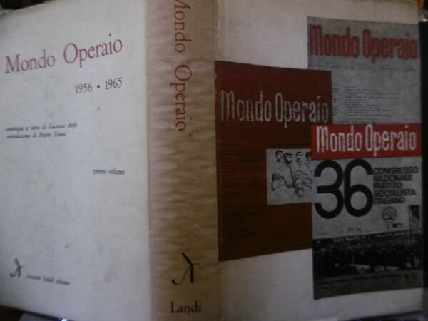 MONDO OPERAIO 1956 1965 PRIMO VOLUME LUCIANO LANDI EDITORE 1966